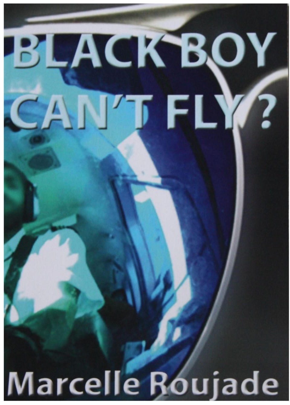 Black Boy Can't Fly?